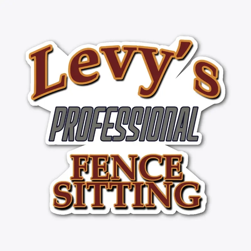 Levy's Fence Sitting