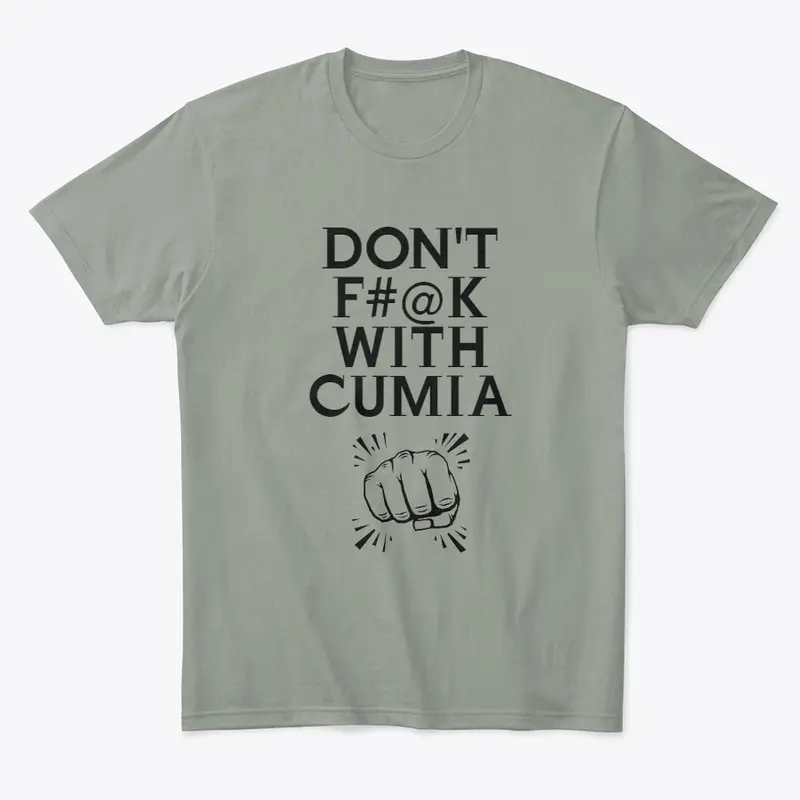 Don't F With Cumia